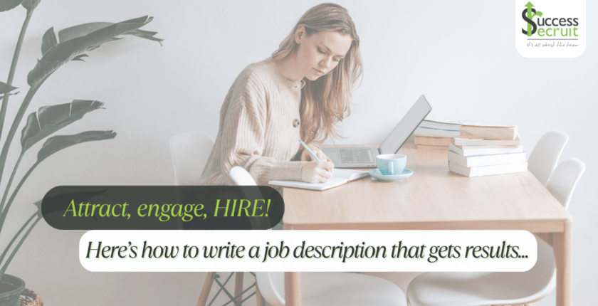 Attract, Engage, HIRE - write a standout job description