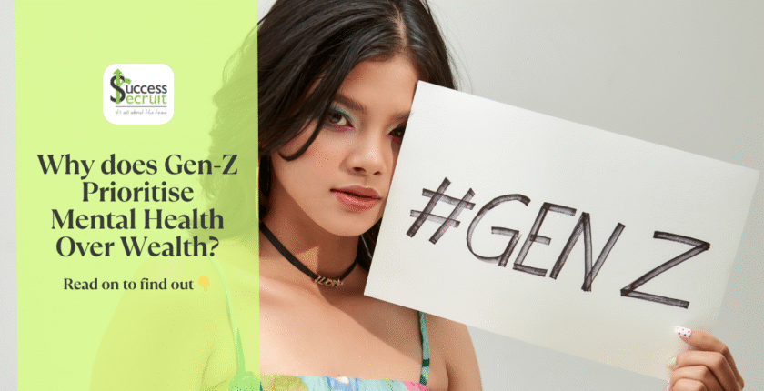 Why Gen Z Prioritse mental health over wealth